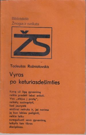 Rožniatovskis Tadeušas. Vyras po keturiasdešimties