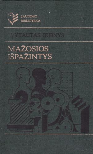 Bubnys Vytautas. Mažosios išpažintys