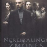 Martinsons Maris, Paškevičius Raimondas. Nereikalingi žmonės