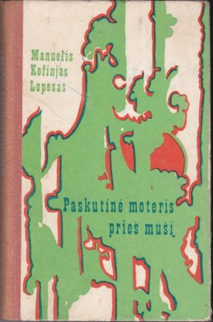 Lopesas Manuelis Kofinjas. Paskutinė moteris prieš mūšį