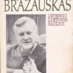 Brazauskas Algirdas. Interviu Lietuvos radijui