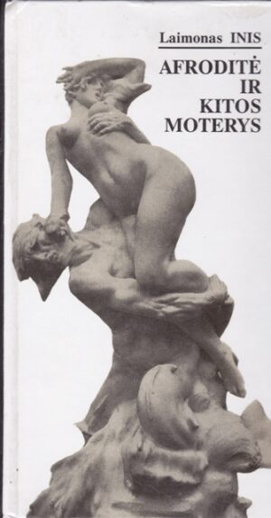 Inis Laimonas. Afroditė ir kitos moterys