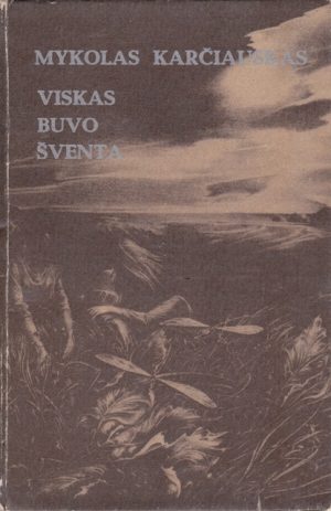 Karčiauskas Mykolas. Viskas buvo šventa