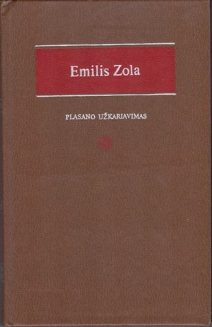 Zola Emilis. Plasano užkariavimas