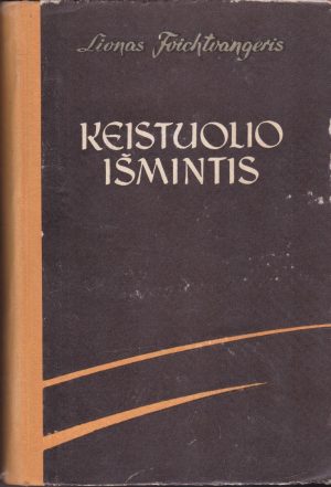 Foichtvanger Lion. Keistuolio išmintis, arba Žano Žako Ruso mirtis ir triumfas