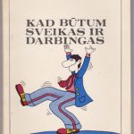 Buk Ilzė. Kad būtum sveikas ir darbingas