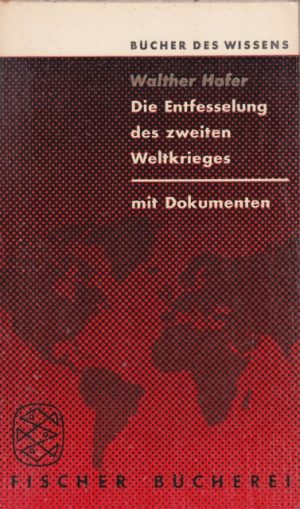 Die Entfesselung des zweiten Weltkrieges