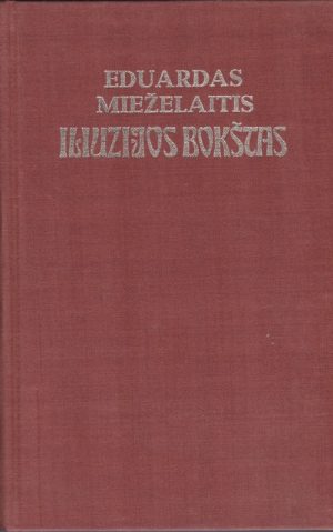 Mieželaitis Eduardas. Iliuzijos bokštas