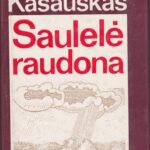 Kašauskas Raimondas. Saulelė raudona