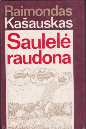 Kašauskas Raimondas. Saulelė raudona