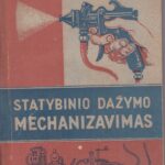 Statybinio dažymo mechanizavimas