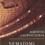 Laurinčiukas Albertas. Nematomi dangoraižiai