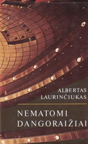 Laurinčiukas Albertas. Nematomi dangoraižiai