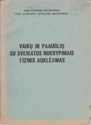 Vaikų ir paauglių su sveikatos nukrypimais fizinis auklėjimas