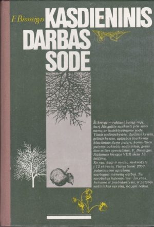 Biomigas F. Kasdieninis darbas sode