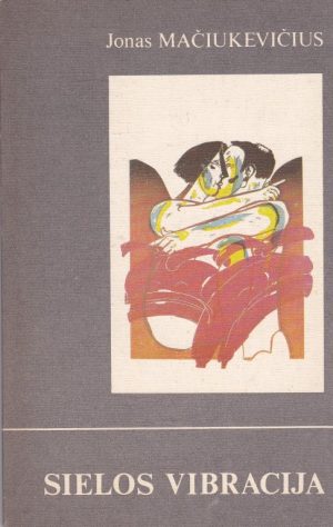 Mačiukevičius Jonas. Sielos vibracija