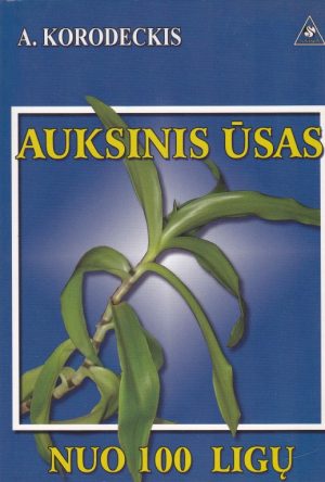 Korodeckis Aleksandras. Auksinis ūsas prieš 100 ligų