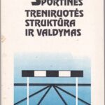 Karoblis P. Sportinės treniruotės struktūra ir valdymas