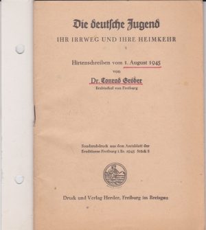 Die deutsche Jugend. Ihr Irrweg und ihre Heimkehr