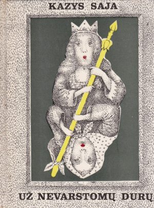 Saja Kazys. Už nevarstomų durų