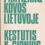 Girnius Kęstutis Kazimieras. Partizanų kovos Lietuvoje