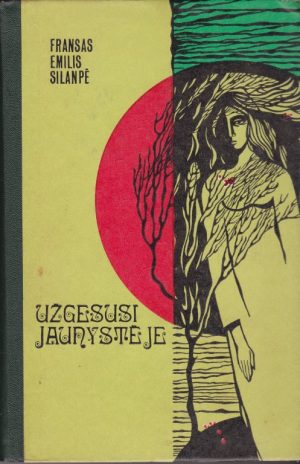 Silanpė Fransas Emilis. Užgesusi jaunystėje