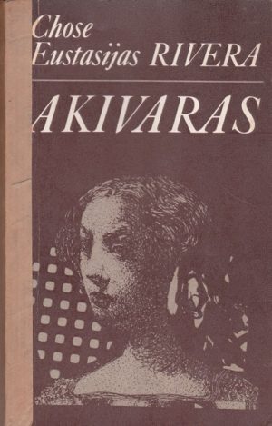 Rivera Jose Eustasio. Akivaras