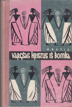 Betis M. Vargšas Kristus iš Bomba