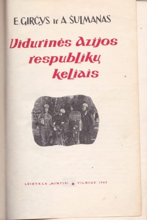 Girčys E., Šulmanas A. Vidurinės Azijos respublikų keliais