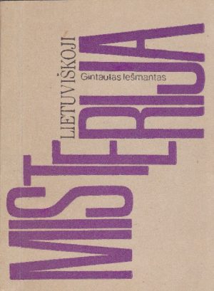 Gintautas Iešmantas. Lietuviškoji misterija