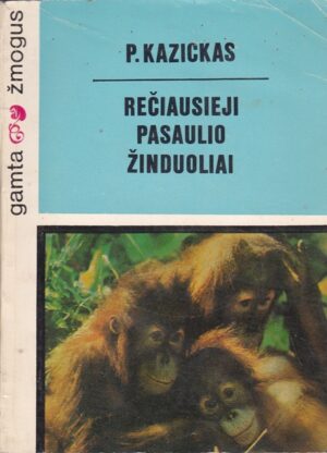 Kazickas P. Rečiausieji pasaulio žinduoliai