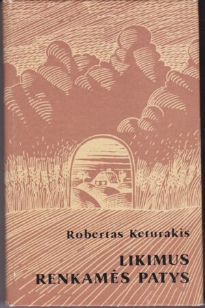 Keturakis Robertas. Likimus renkamės patys