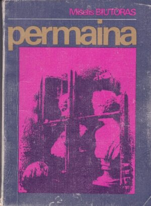 Biutoras Mišelis. Permaina