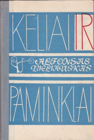 Bieliauskas Alfonsas. Keliai ir paminklai