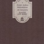 Jankus Jurgis. Egzaminai. Be krantų. Naktis ant morų