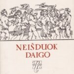 Zurba Algimantas. Neišduok daigo