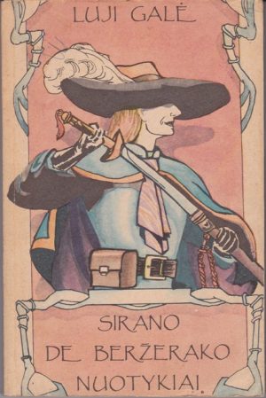 Galė Luji. Sirano de Beržerako nuotykiai