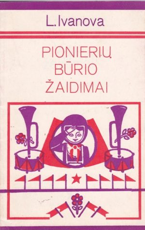Ivanova L. Pionierių būrio žaidimai