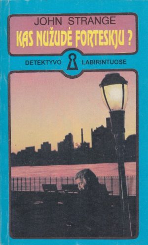 Strange John. Kas nužudė Forteskju?