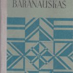 Mikšytė Regina. Antanas Baranauskas