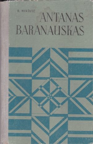Mikšytė Regina. Antanas Baranauskas