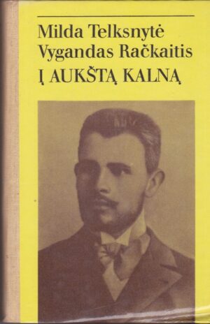 Telksnytė Milda, Račkaitis Vygandas. Į aukštą kalną