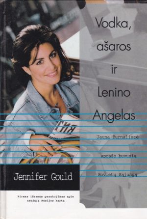 Gould Jennifer. Vodka, ašaros ir Lenino angelas