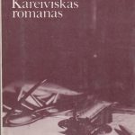 Marukas. K. Kareiviškas romanas.