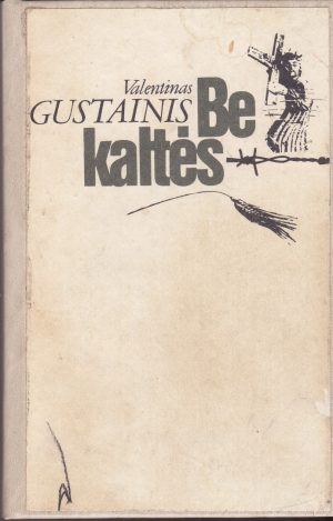 Gustainis Valentinas. Be kaltės