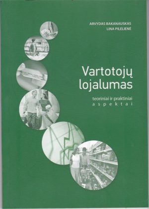 Bakanauskas A., Pilelienė L. Vartotojų lojalumas