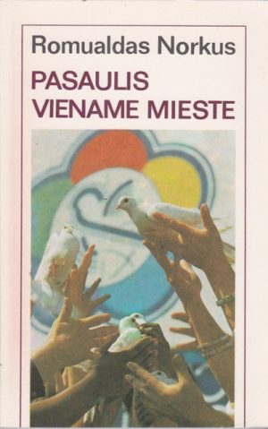 Norkus Romualdas. Pasaulis viename mieste