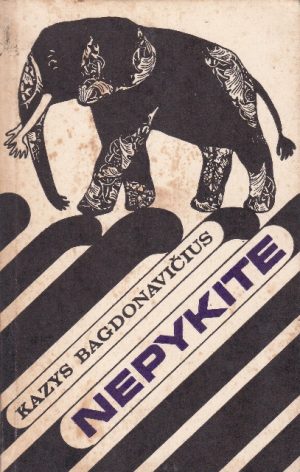 Bagdonavičius Kazys. Nepykite
