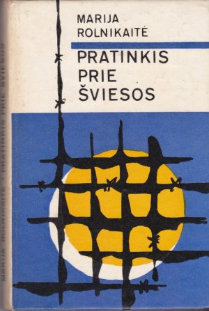Rolnikaitė Marija. Pratinkis prie šviesos