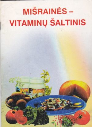 Mišrainės- vitaminų šaltinis
